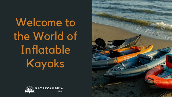 Welcome To The World Of Inflatable Kayaks