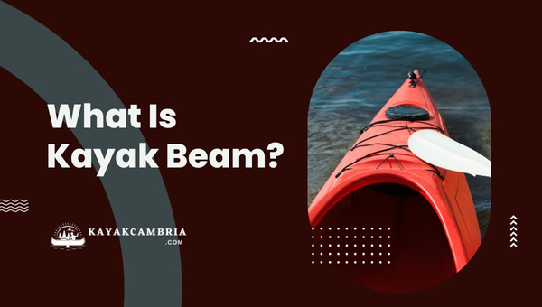 What Is Kayak Beam?