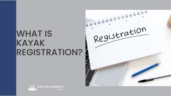 What Is Kayak Registration?