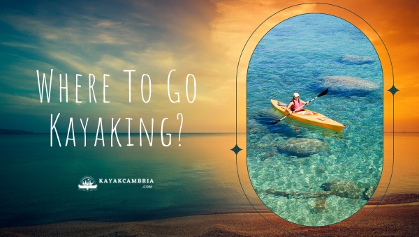 Where To Go Kayaking in [cy]? [Top 10 Exhilarating Spots]