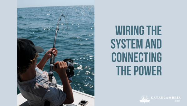 Wiring The System And Connecting The Power