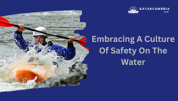 Embracing A Culture Of Safety On The Water
