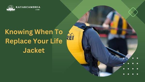 Knowing When To Replace Your Life Jacket