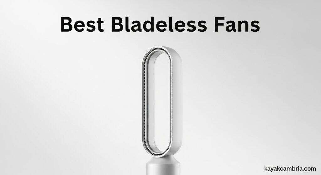 Best Bladeless Fans