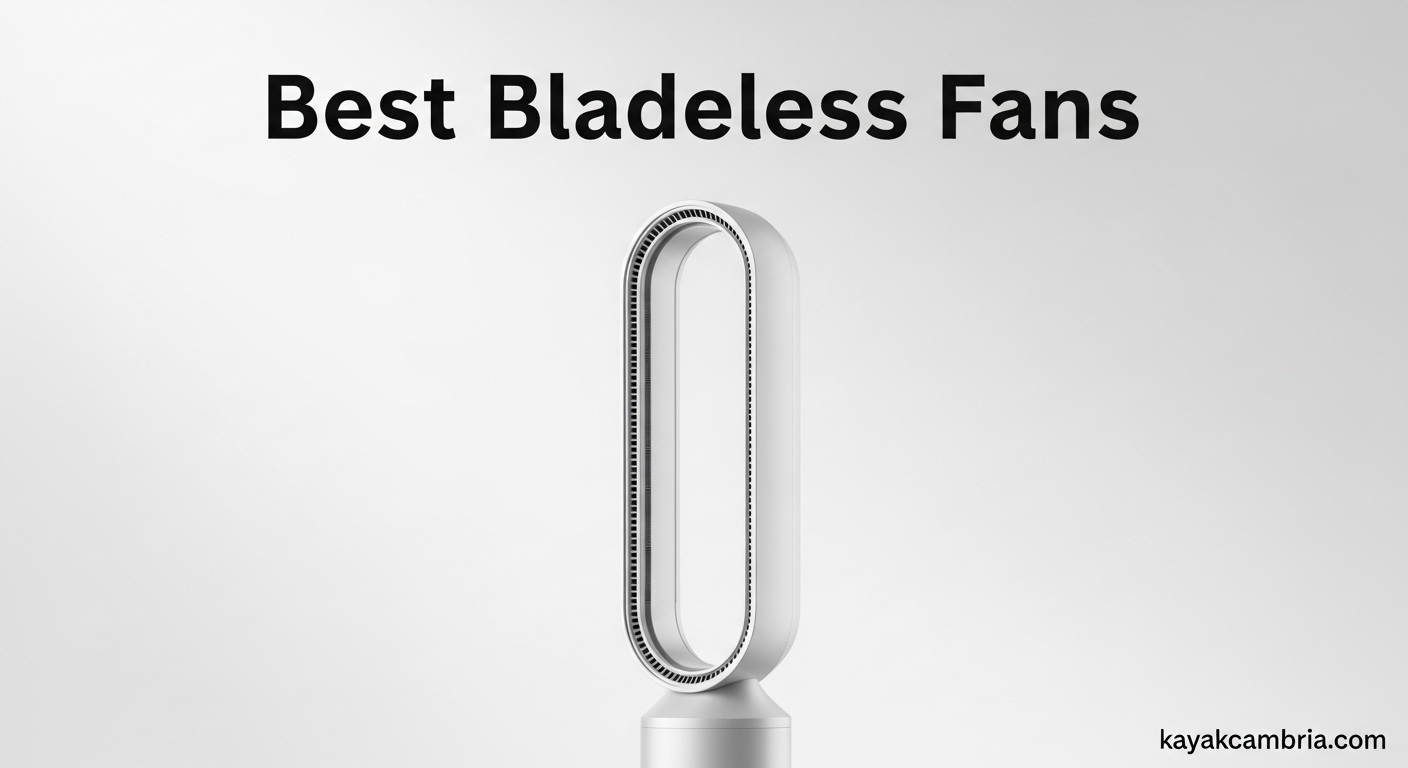 Best Bladeless Fans