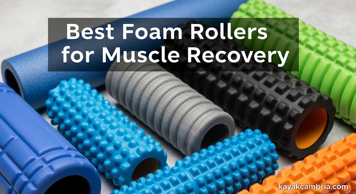 Best Foam Rollers for Muscle Recovery