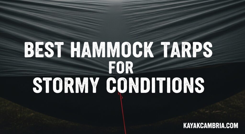 Best Hammock Tarps for Stormy Conditions