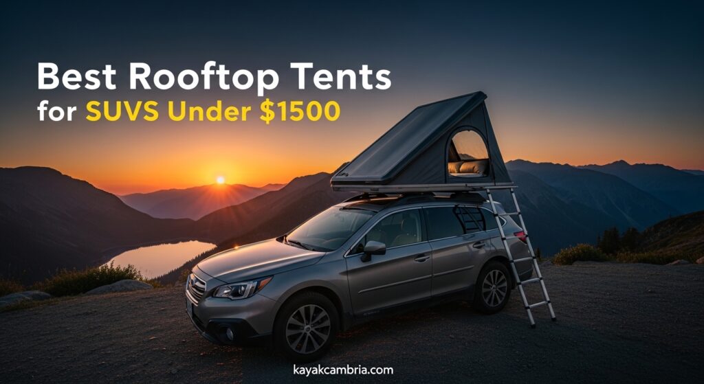 Best Rooftop Tents for SUVs Under $1500