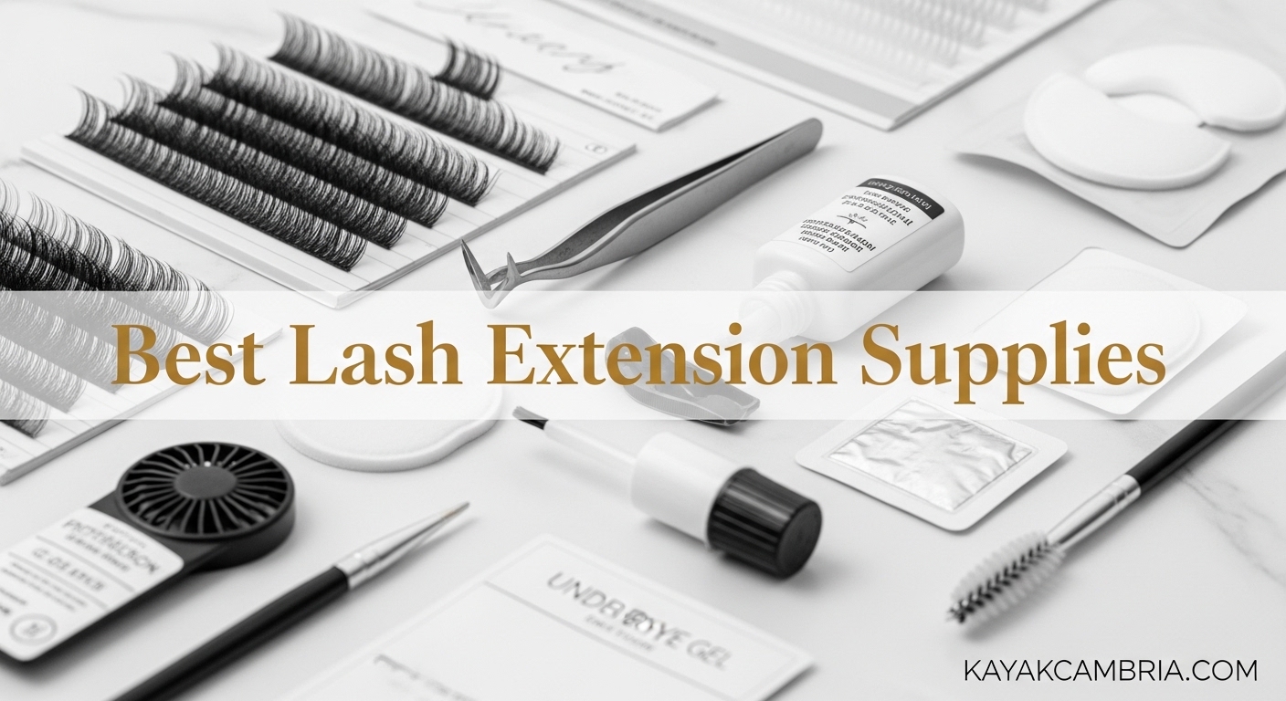 Best Lash Extension Supplies