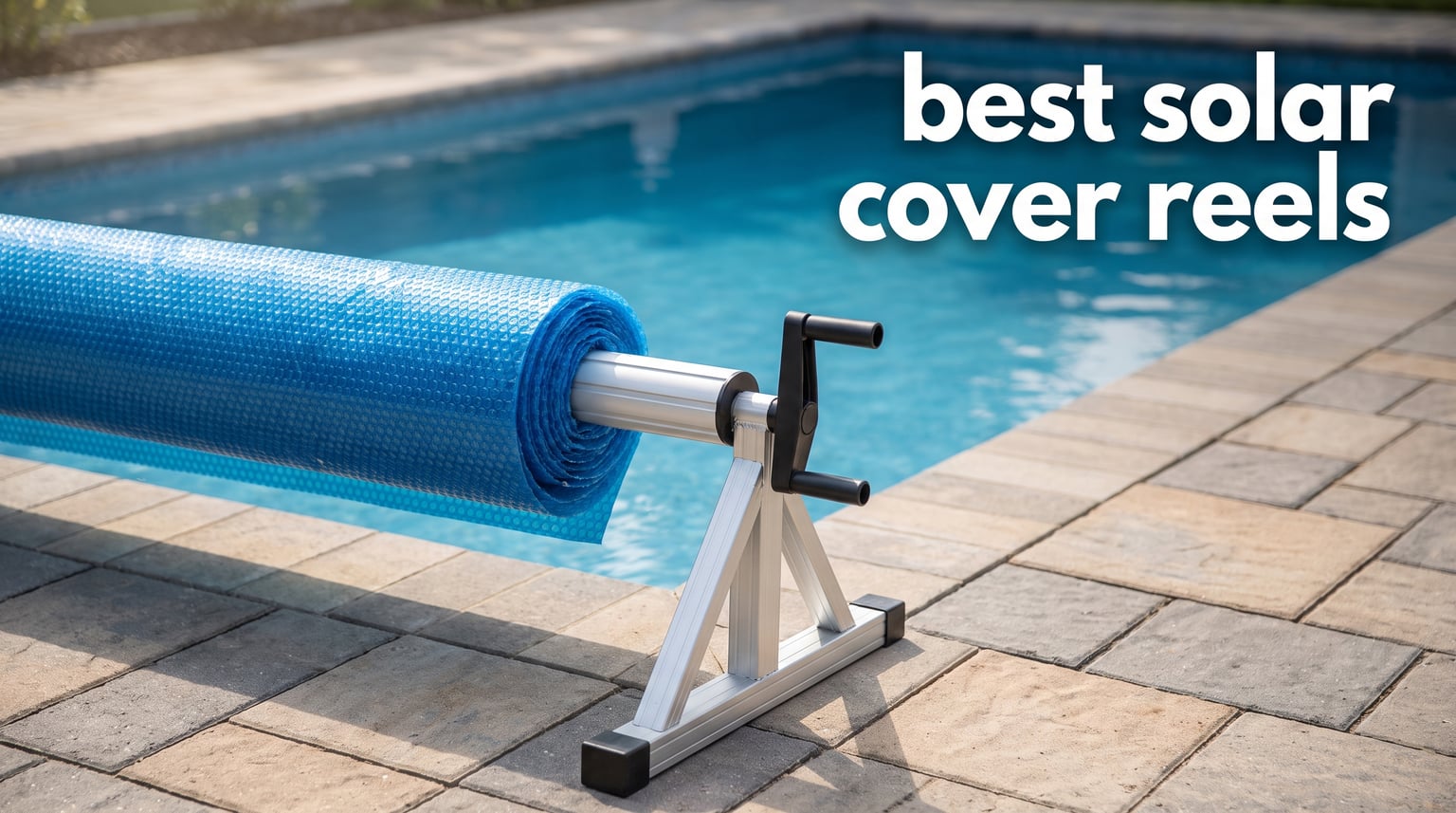 best solar cover reels