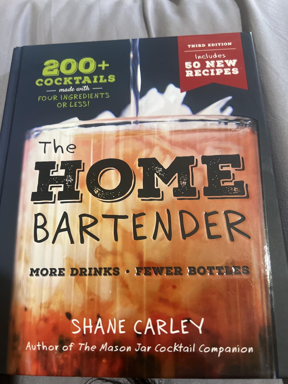 The Home Bartender: The Third Edition: 200+ Cocktails Made with Four Ingredients or Less customer photo 2