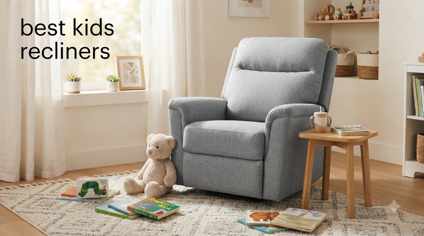 best kids recliners