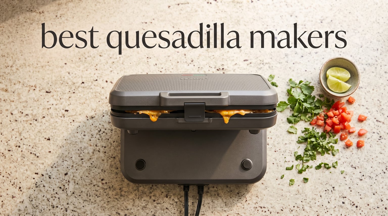 best quesadilla makers