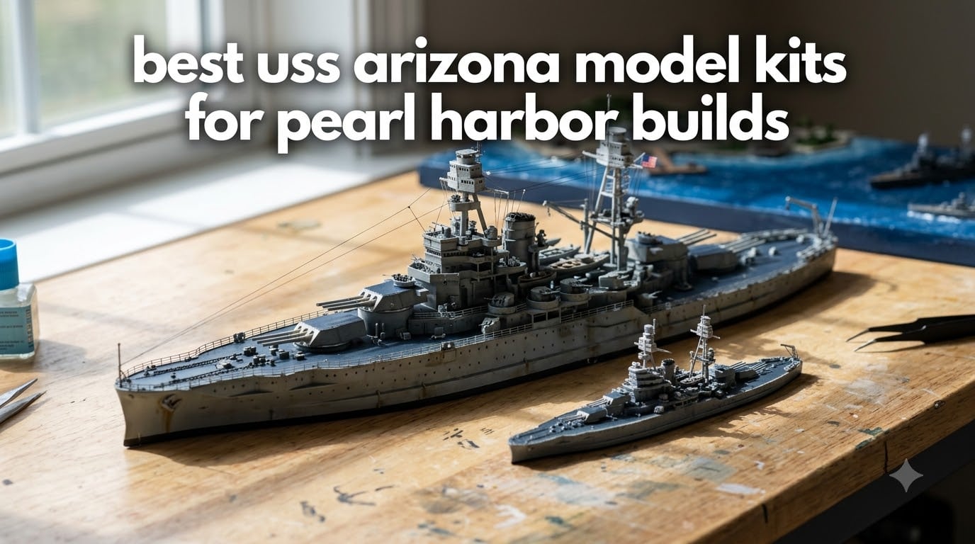best uss arizona model kits for pearl harbor builds