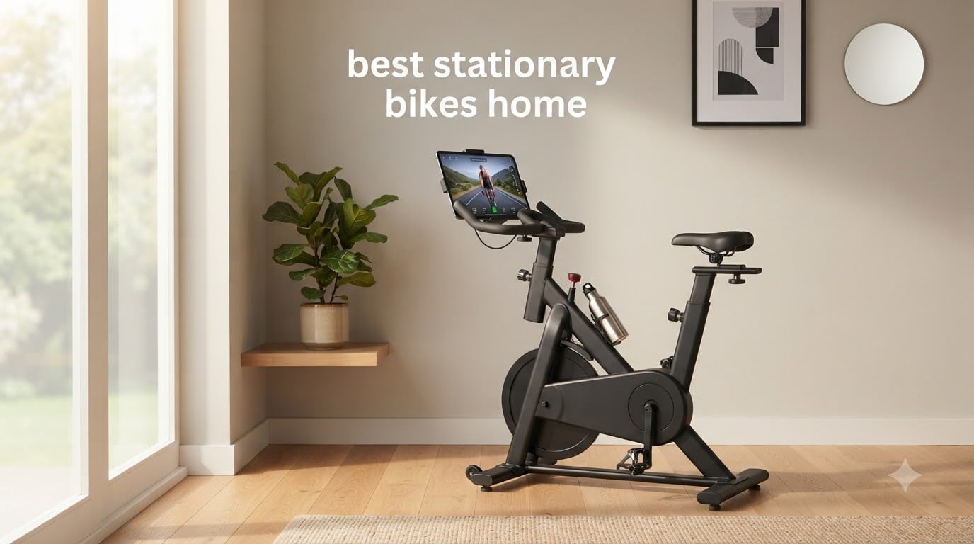 best stationary bikes home