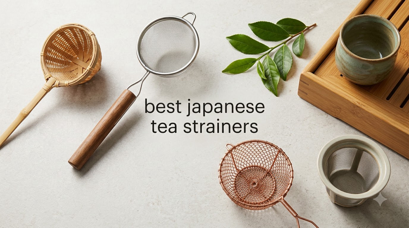 best japanese tea strainers